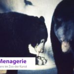 Menagerie – Tiere im Zoo der Kunst, 2016